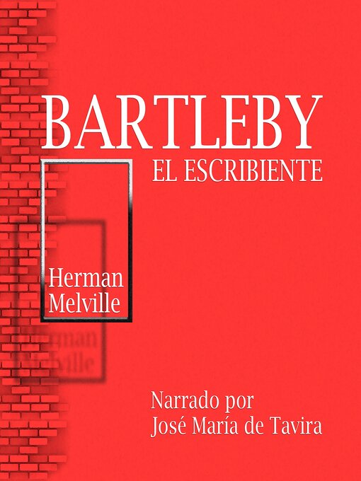 Title details for Bartleby, El escribiente de Herman Melville by Herman Melville - Available